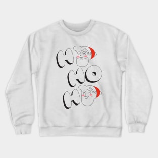 Ho ho ho! Santa's favorite ho! - Most likely to miss Christmas while gaming - Happy Christmas and a happy new year! - Available in stickers, clothing, etc Crewneck Sweatshirt